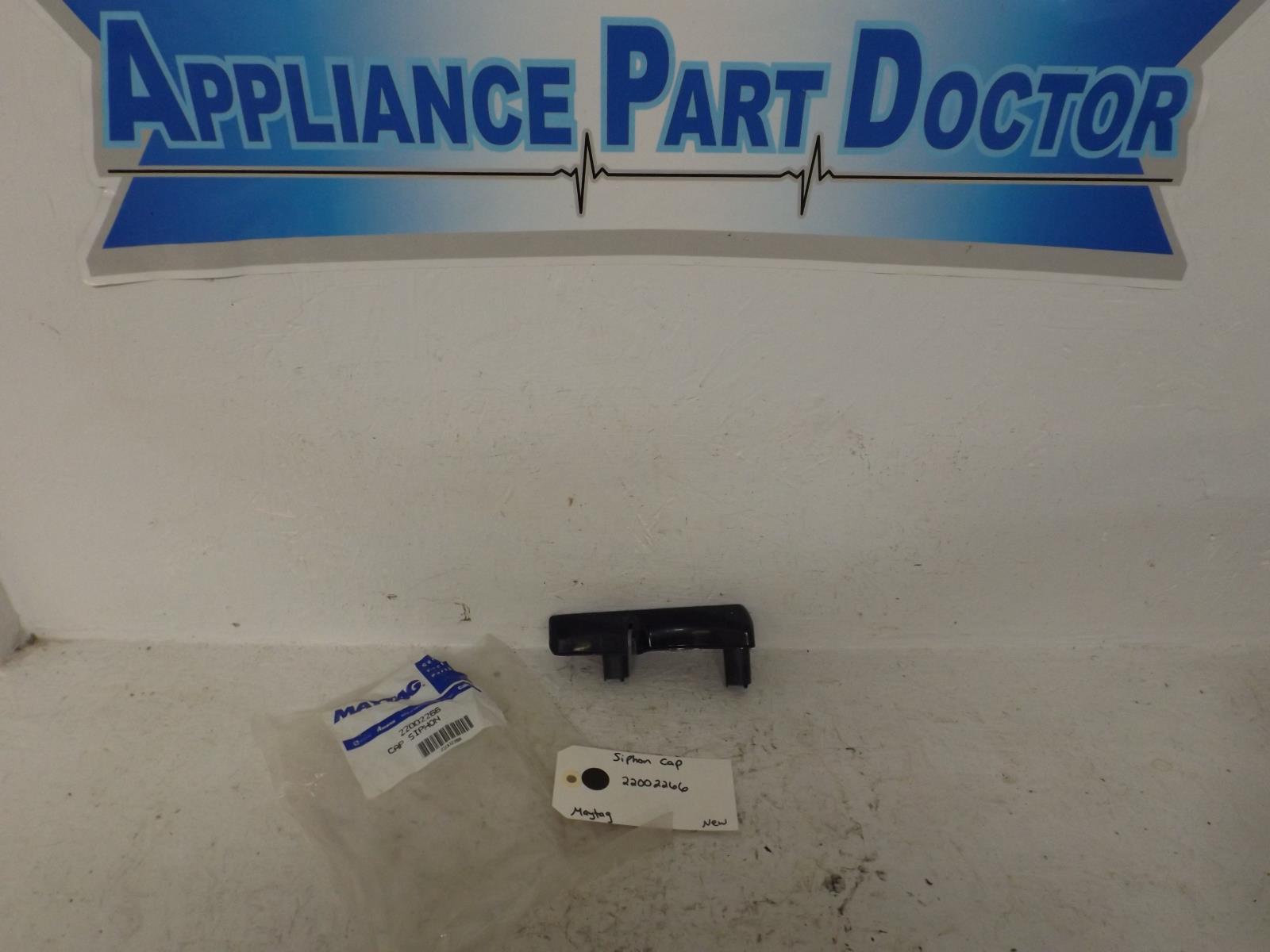 Maytag Washer 22002266 Siphon Cap New Maytag Washer 22002266 Siphon Cap New